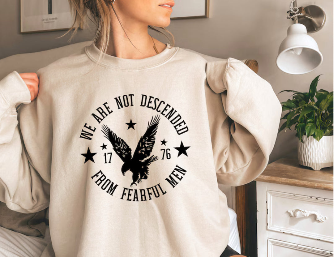 We Are Not Descended From Fearful Men Sweatshirt