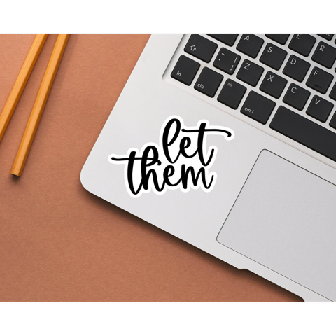 Let Them Die Cut Stickers