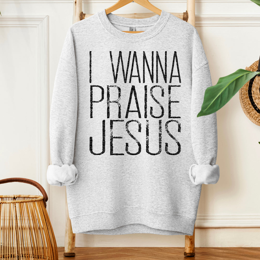 I Wanna Praise Jesus DTF Print