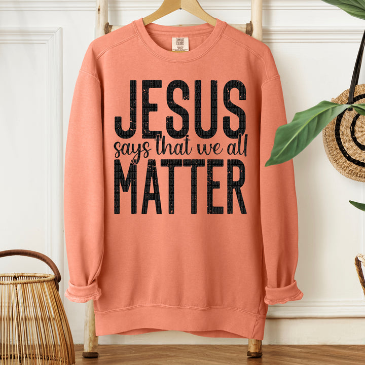 Jesus Says That We All Matter DTF Print