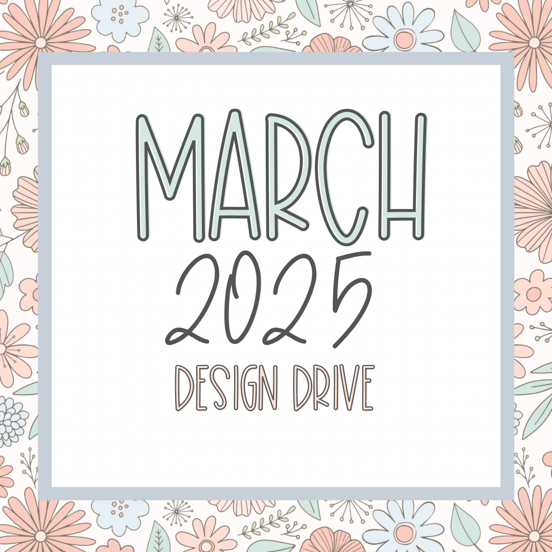 March 2025 Design Drive