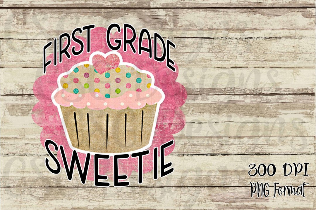 First Grade Sweetie Pre-K to 5th Grade Cupcake Printable and Sublimation Design File PNG