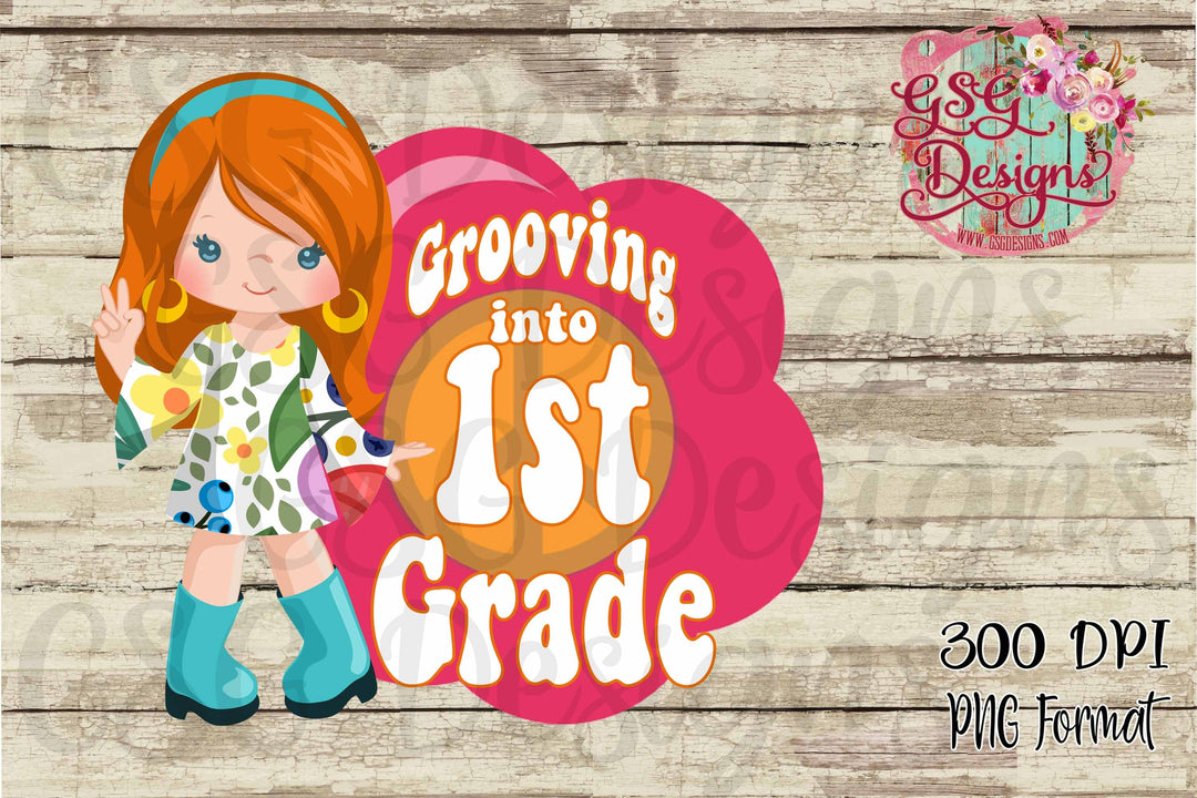 Grooving into First grade School All Grades Available Printable and Sublimation Design File PNG