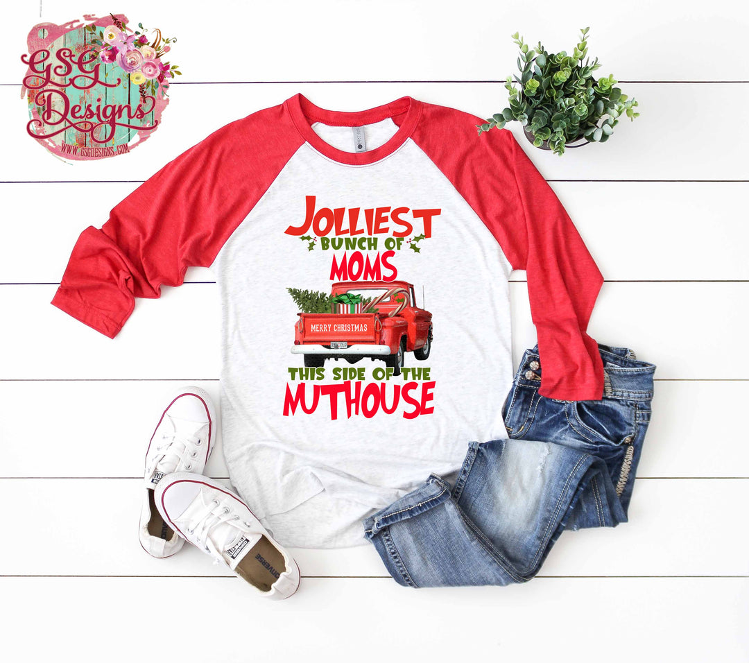 Jolliest Bunch of Moms This Side of the Nuthouse Christmas Digital Design File