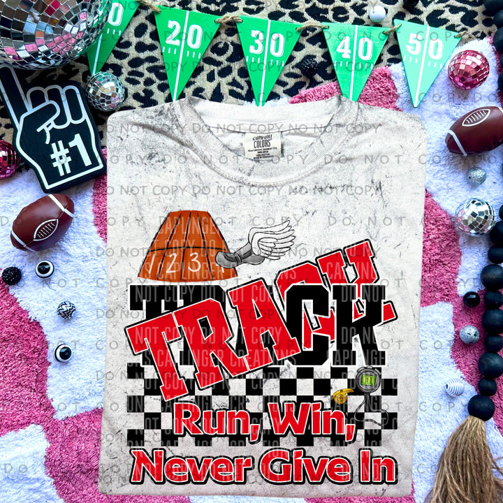 Run Win Never Give In Track DTF Print