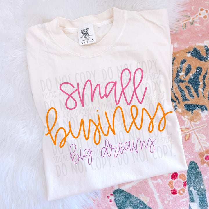 Small Business Big Dreams DTF Print