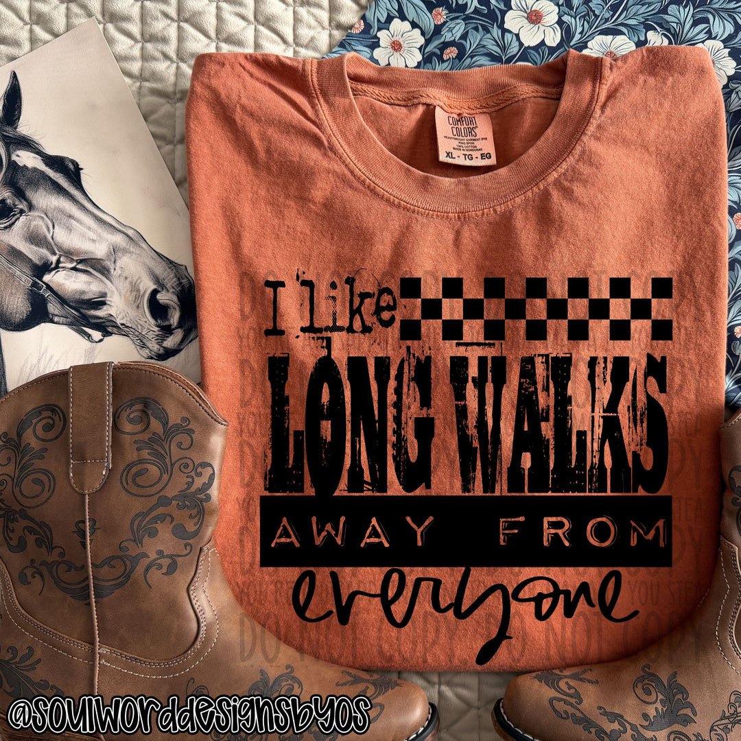 I like Long Walks Away From Everyone DTF Print