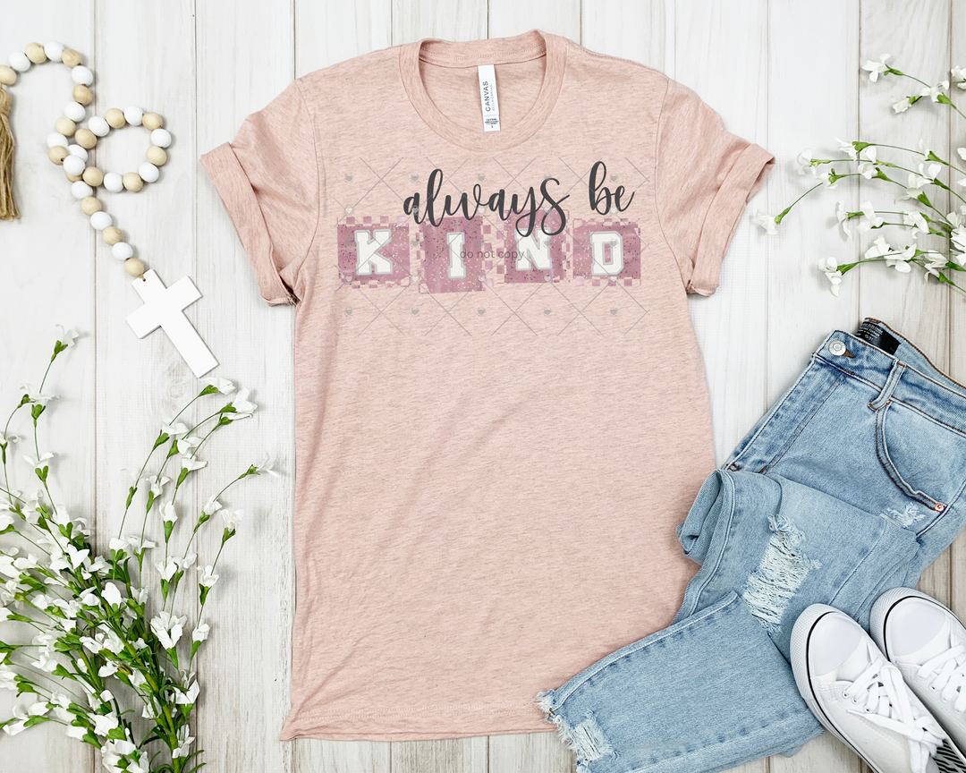Always Be Kind DTF Print