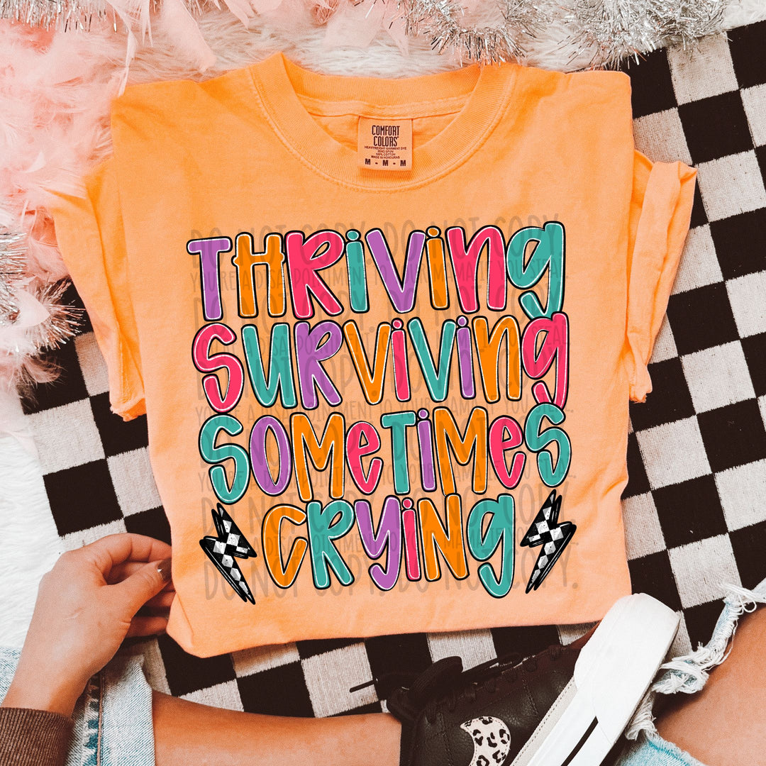 Thriving Surviving Sometimes Crying DTF Print