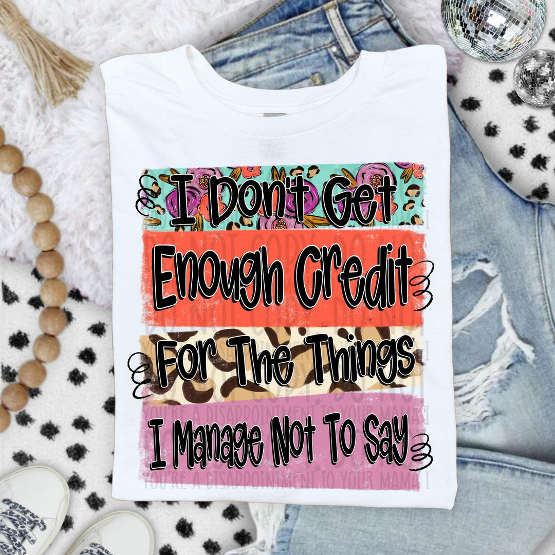 I Don’t Get Enough Credit DTF Print