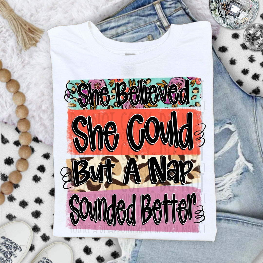 She Could But A Nap Would Be Better DTF Print