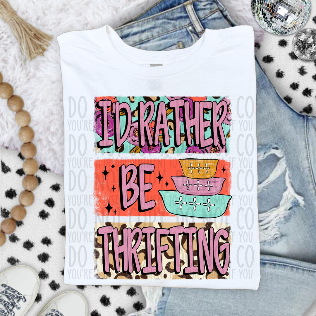 I’d Rather Be Thrifting DTF Print