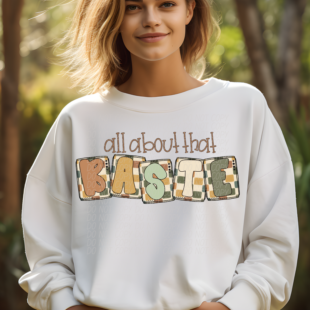 All About That Baste DTF Print