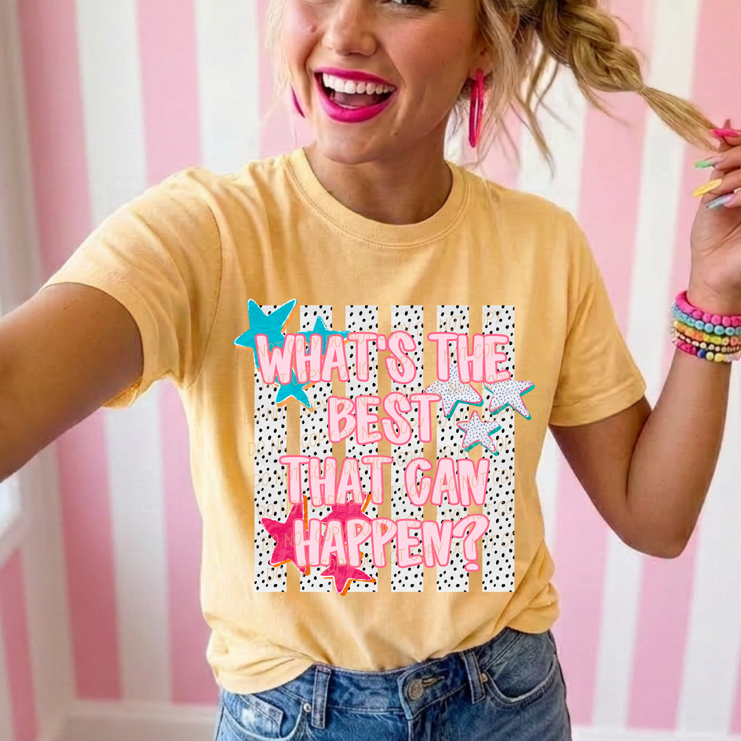 Best That Can Happen DTF Print