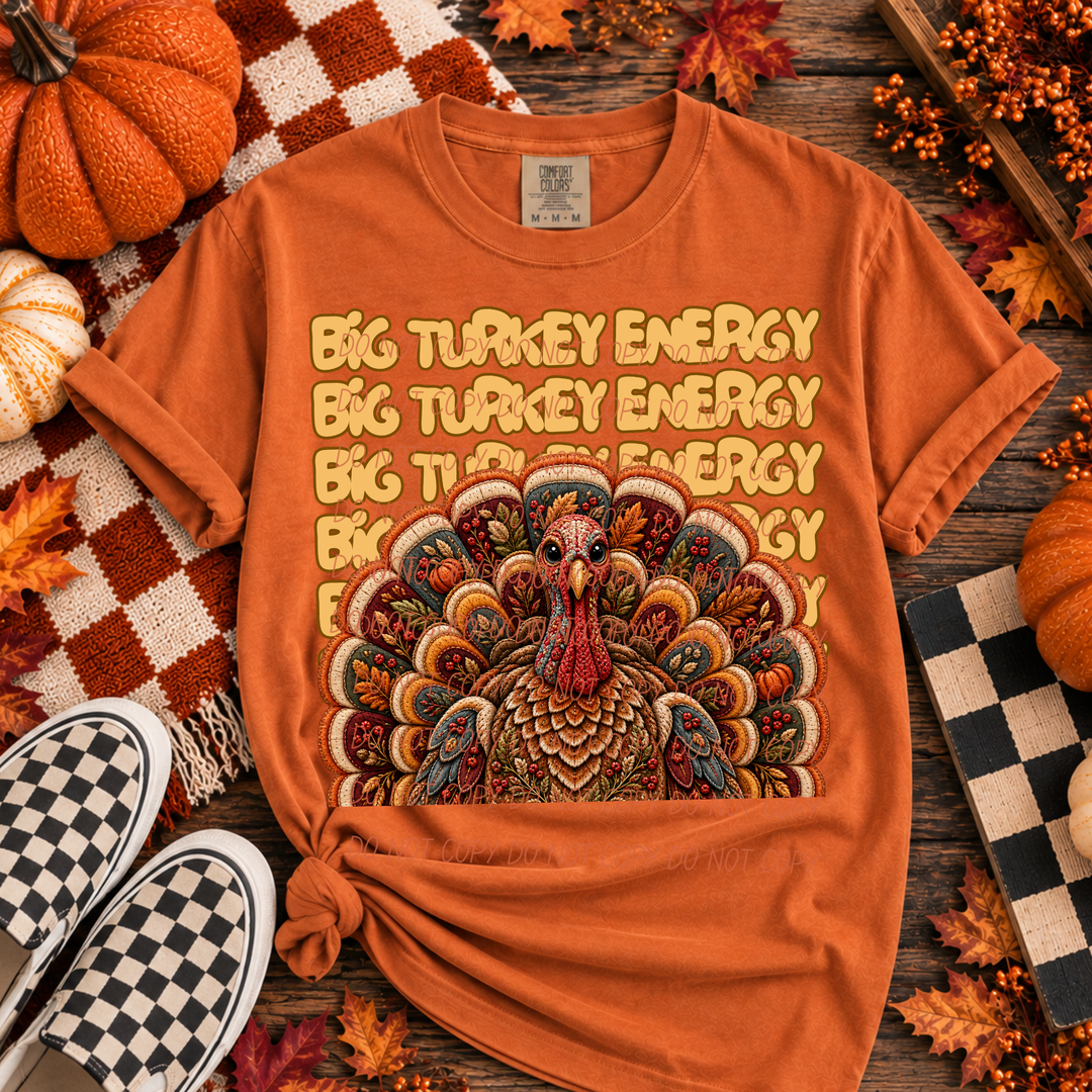 Big Turkey Energy Stacked DTF Print