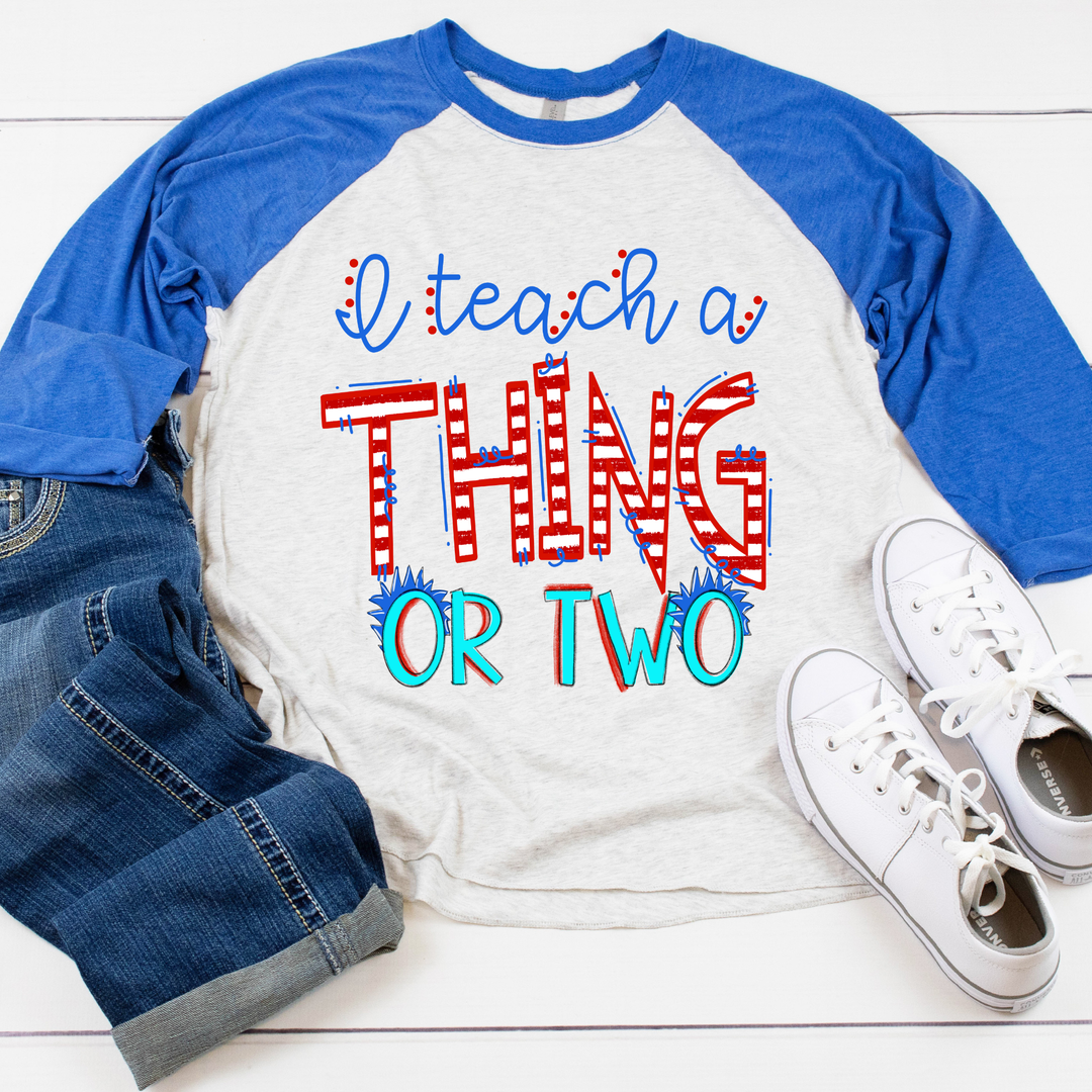 I Teach A Thing Or Two DTF Print