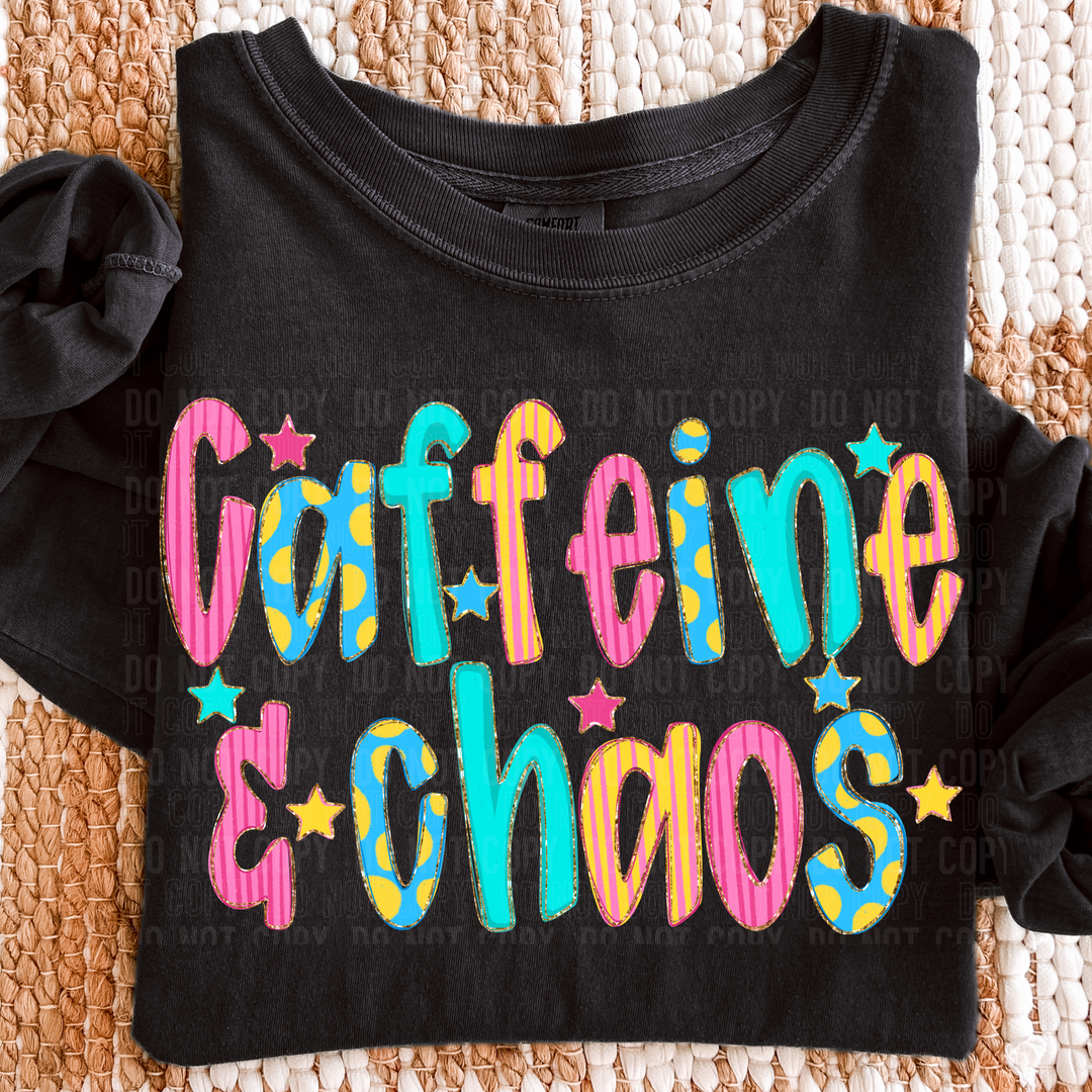 Caffeine And Chaos DTF Print