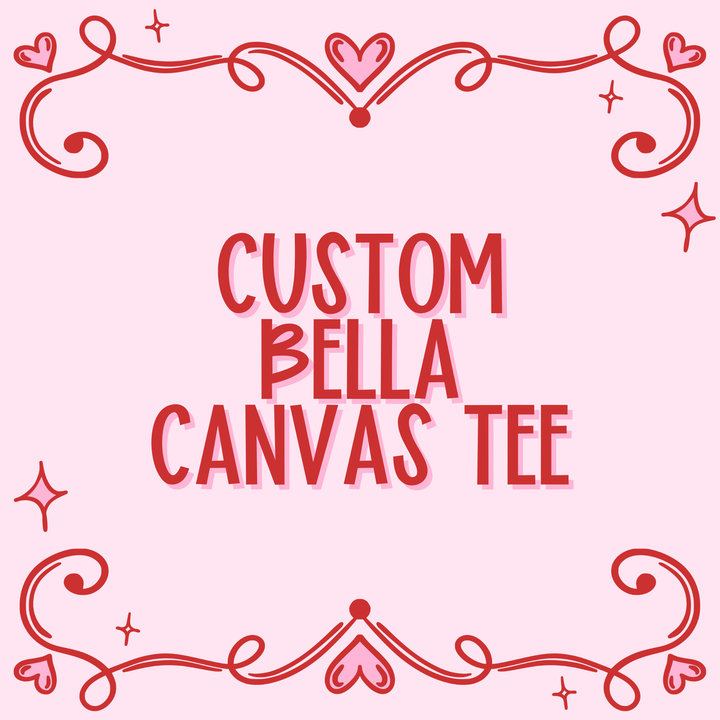 Custom Bella Canvas Tee