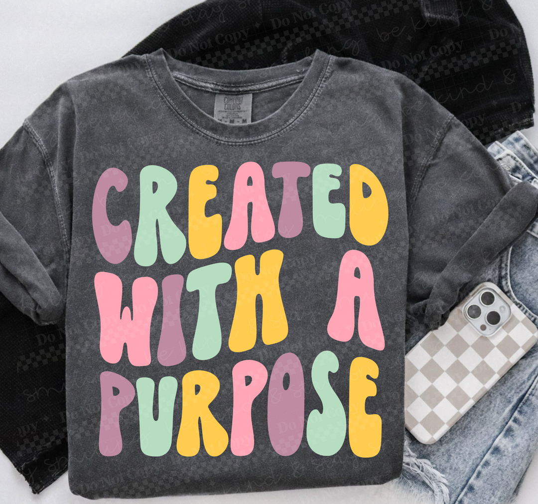 Created With A Purpose DTF Print