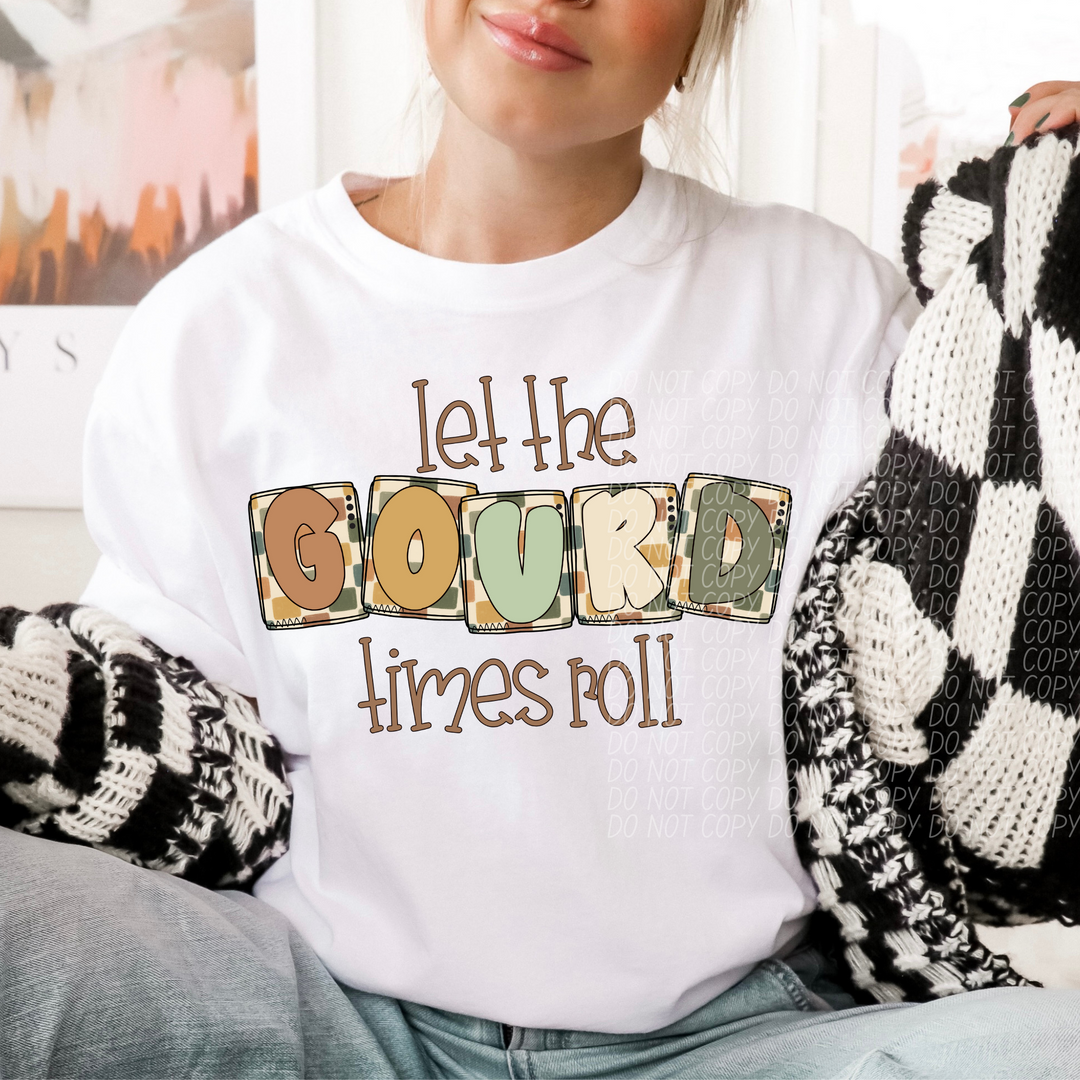 Let The Gourd Times Roll DTF Print