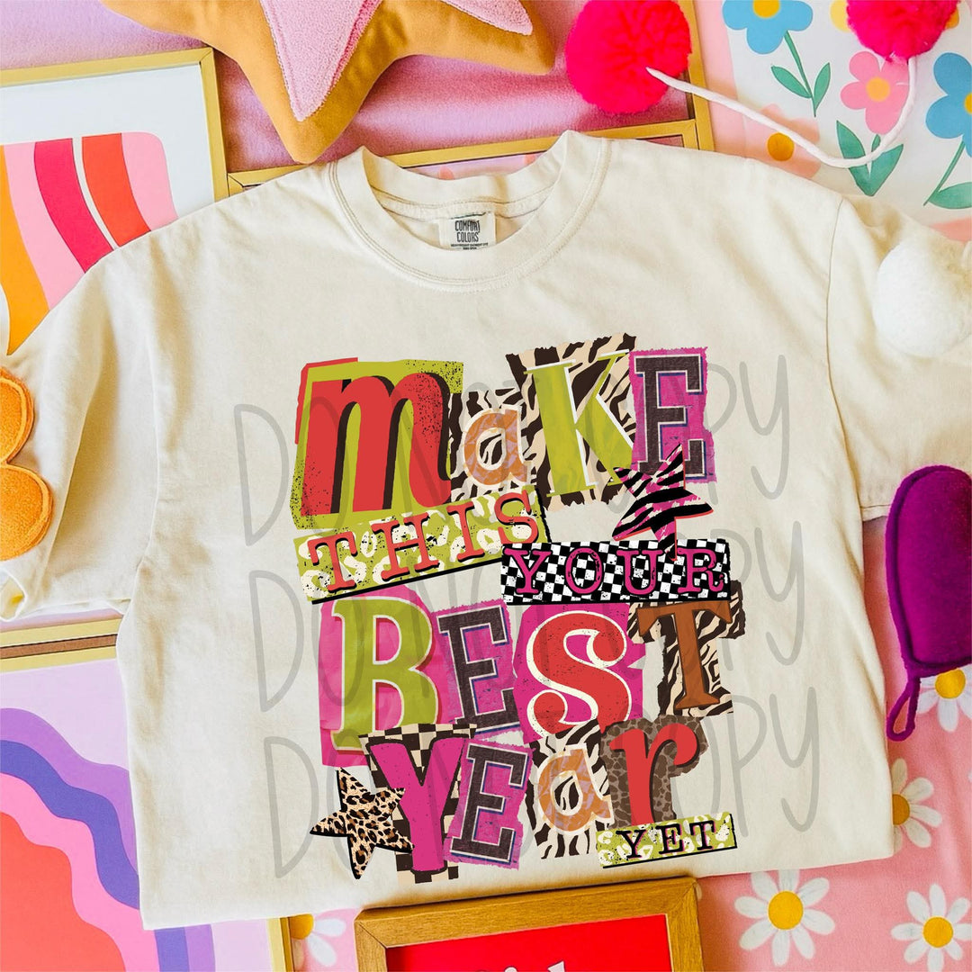 Make This Your Best Year yet DTF Print