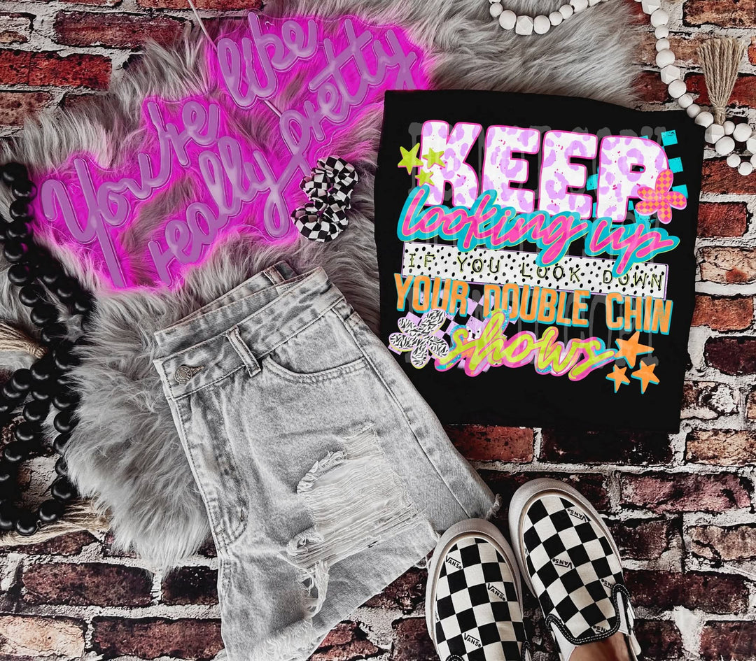 Keep Looking Up DTF Print
