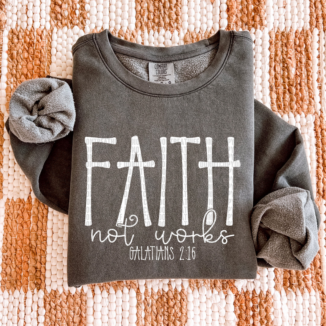 Faith Not Works DTF Print