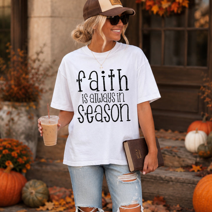 Faith Is Always In Season DTF Print