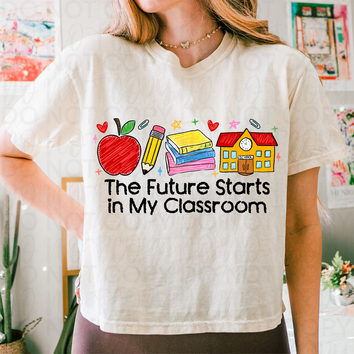 Future Starts in my Classroom DTF Print