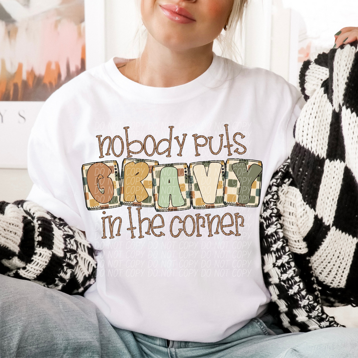 Nobody Puts Gravy In The Corner DTF Print