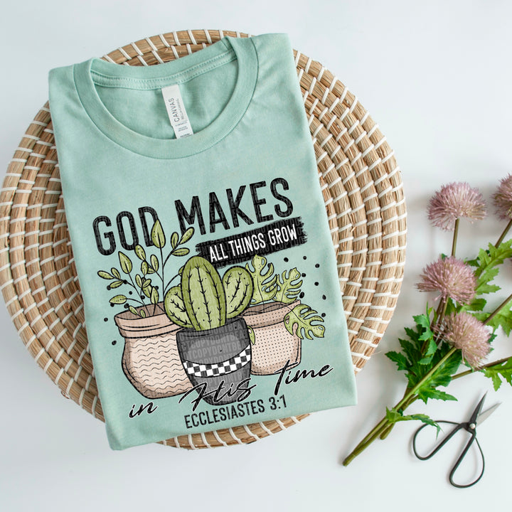 God Makes All Things Grow DTF Print