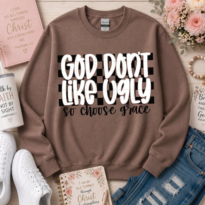 God Don’t Like Ugly Choose Grace DTF Print