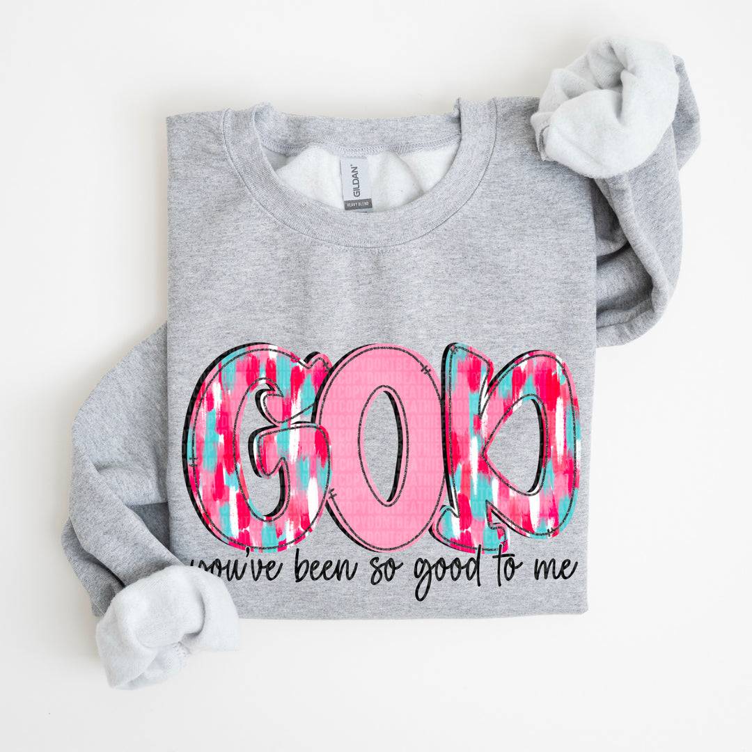 God You’ve Been So Good To Me DTF Print