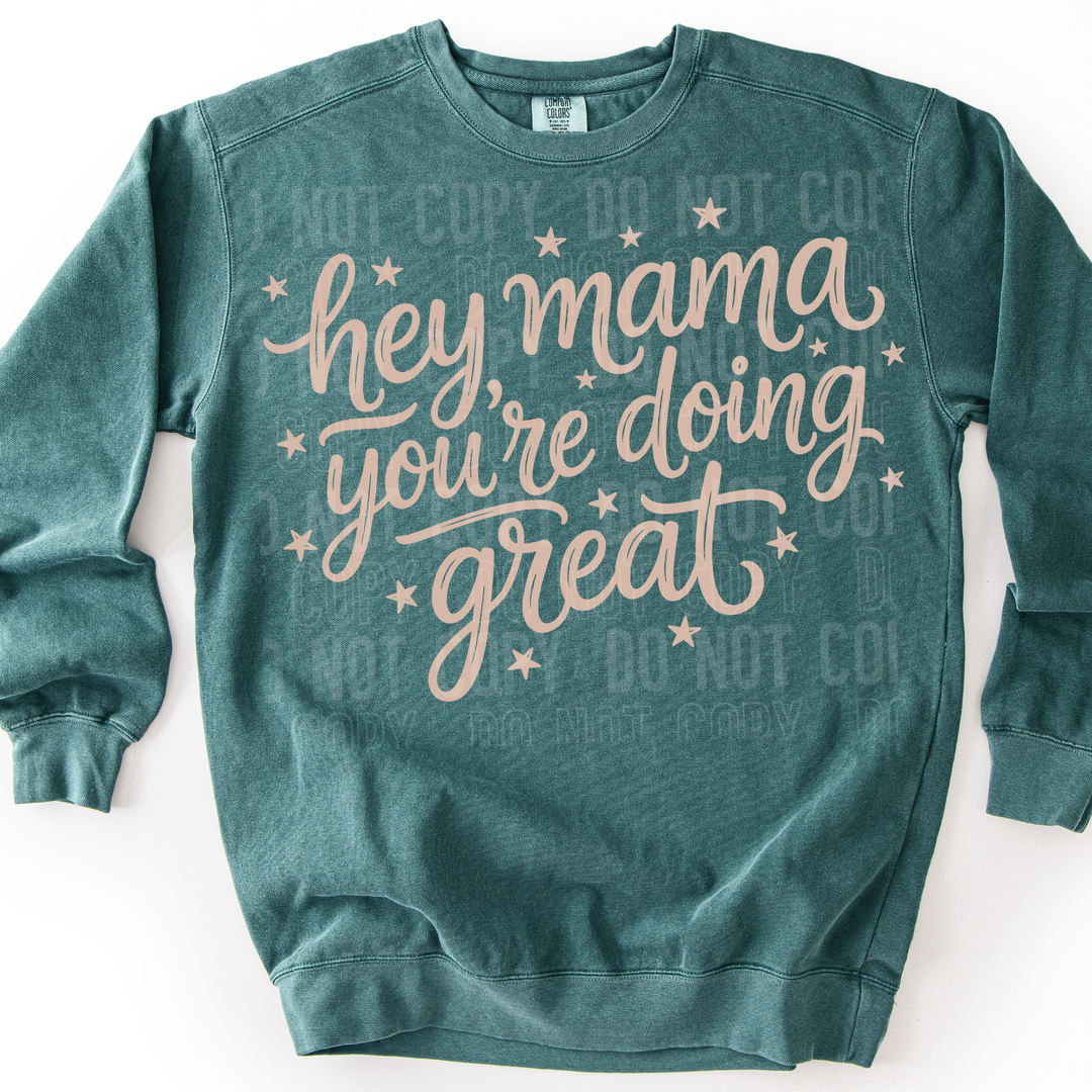 Hey Mama You’re Doing Great DTF Print