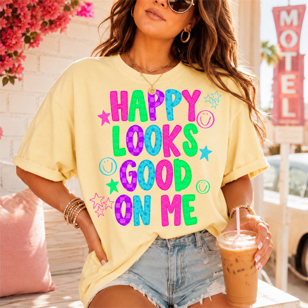 Happy Looks Good On Me DTF Print
