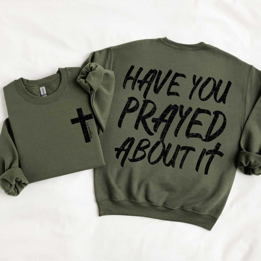 Have You Prayed About It DTF Print