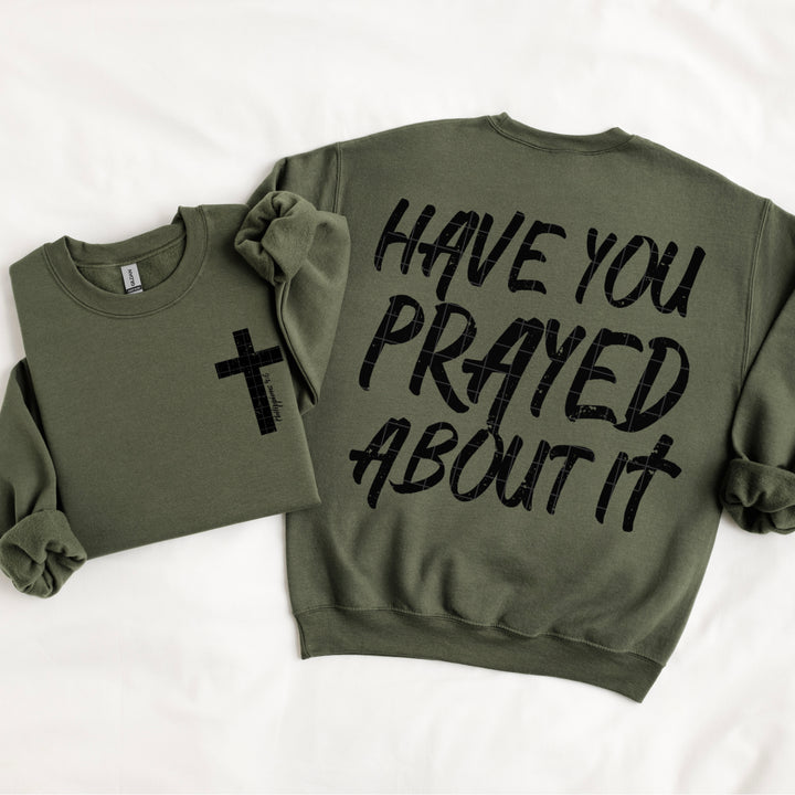 Have You Prayed About It DTF Print