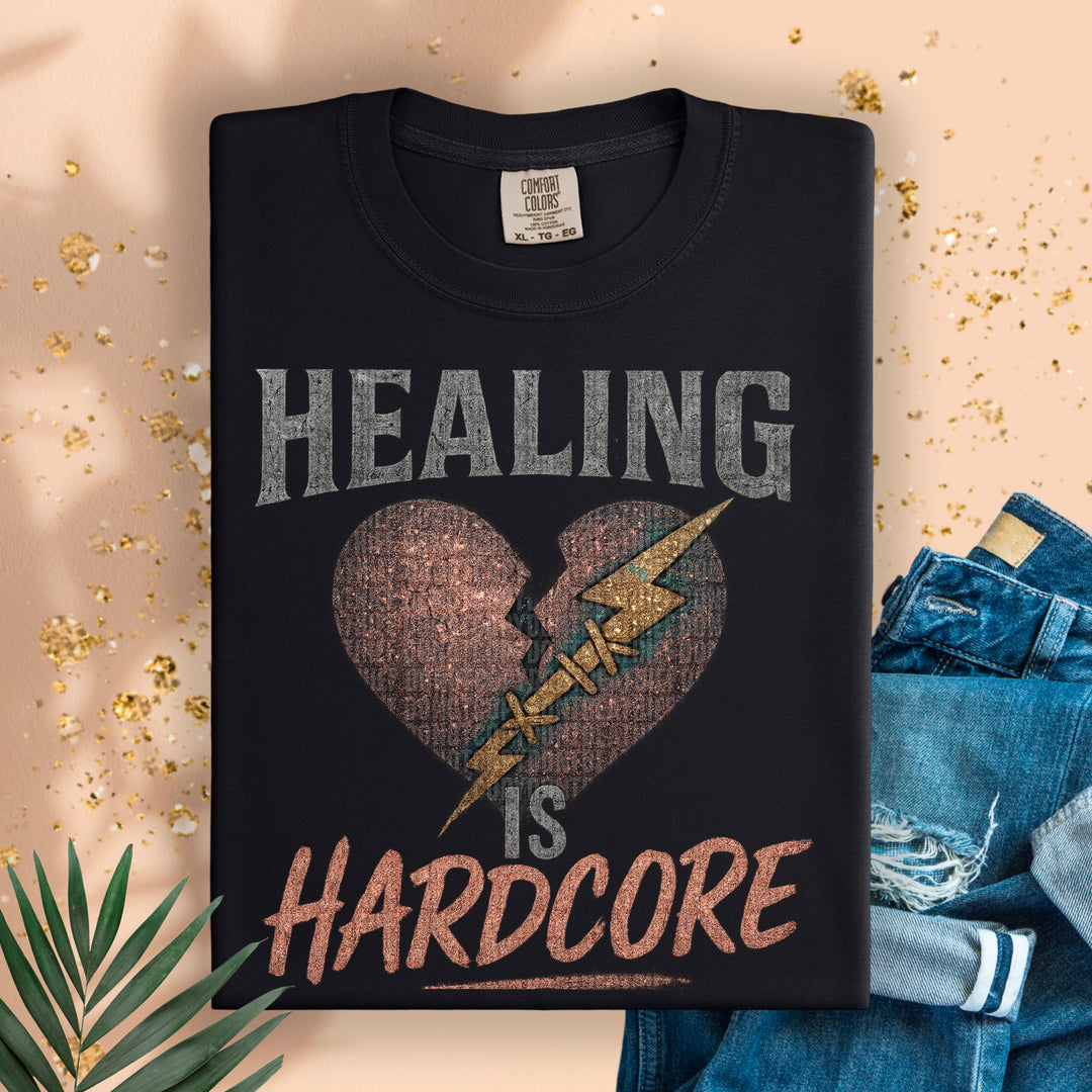 Healing Is Hardcore DTF Print