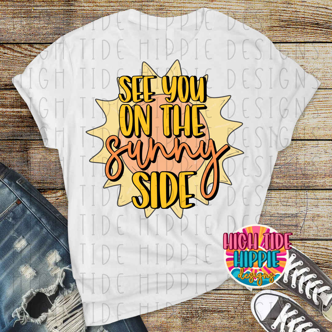 See You On The Sunny Side DTF Print