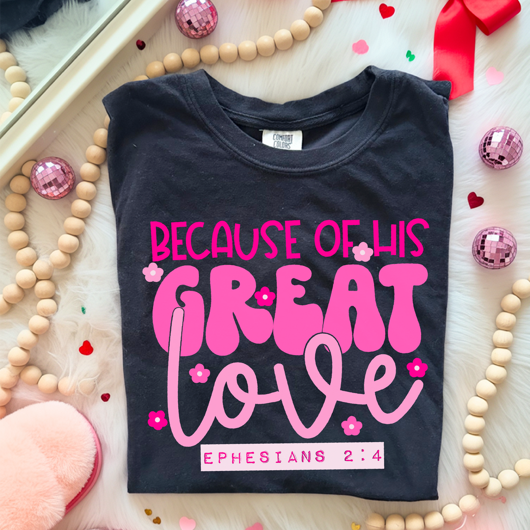 Because of His Great Love DTF Print