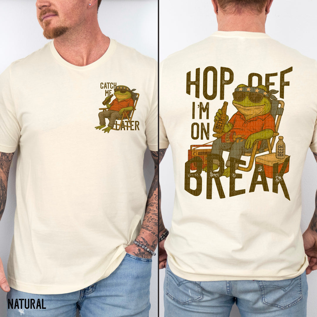 Hop Off I’m On Break BACK DTF Print