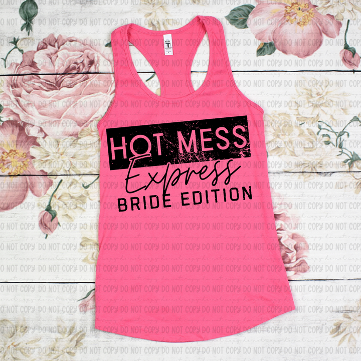 Hot Mess Express Bride Edition DTF Print