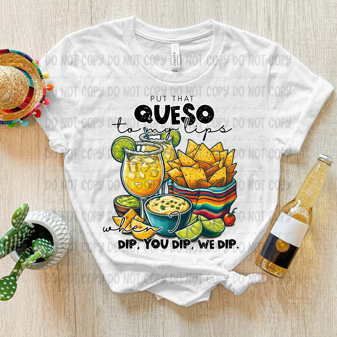 I Dip Queso DTF Print