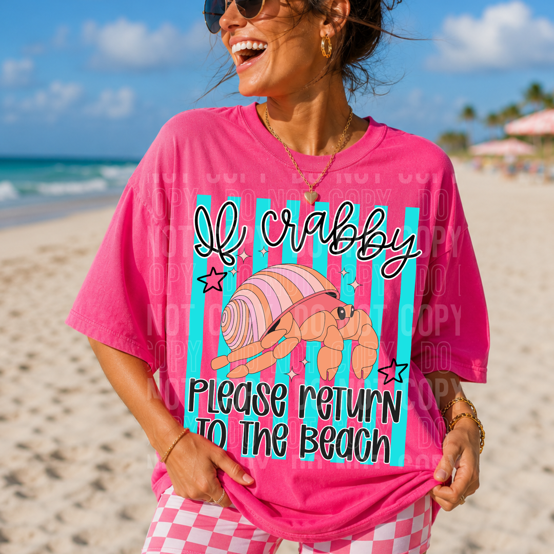If Crabby Please Return To The Beach DTF Print