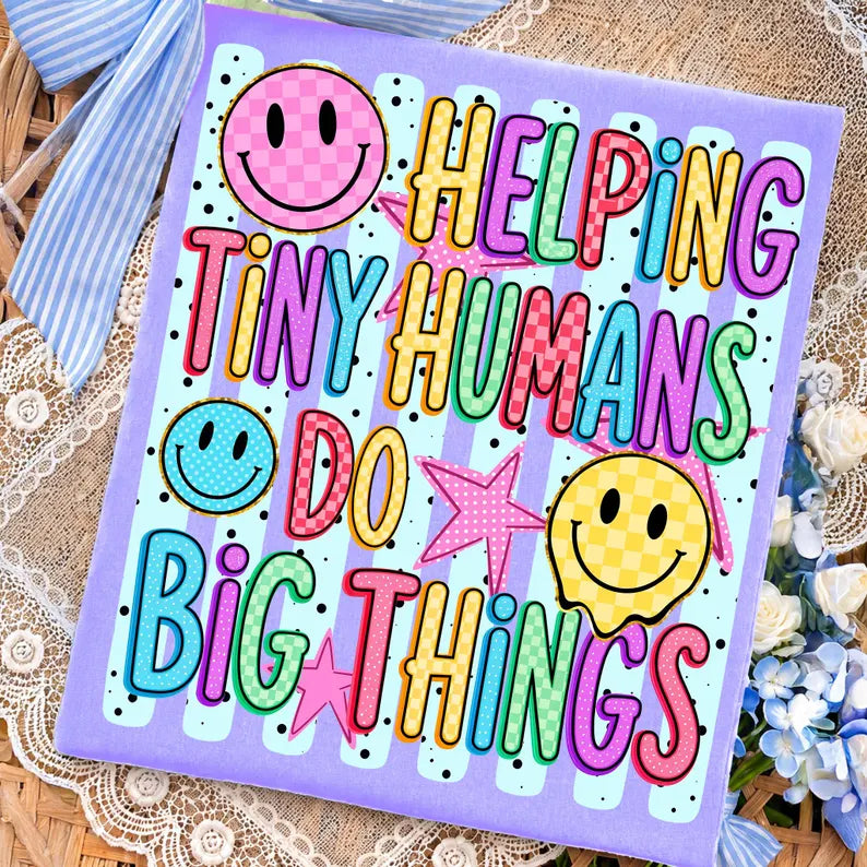 Helping Tiny Humans Do Big Things Weekly Tee Deal