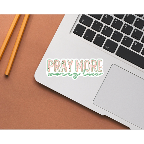 Pray More Die Cut Stickers