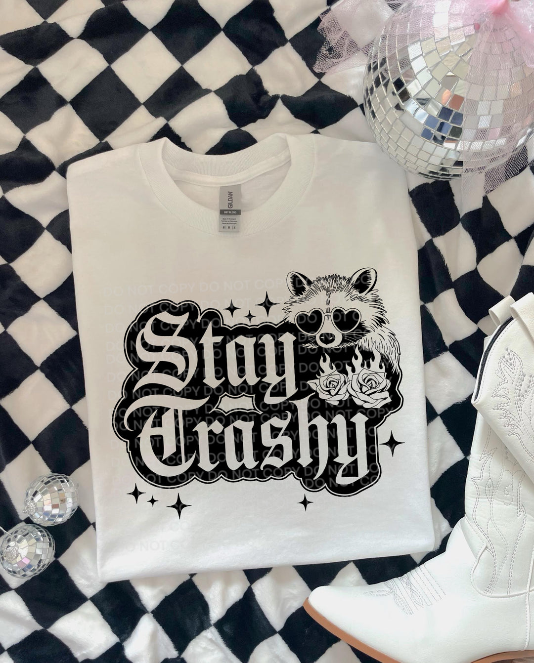 Stay Trashy DTF Print