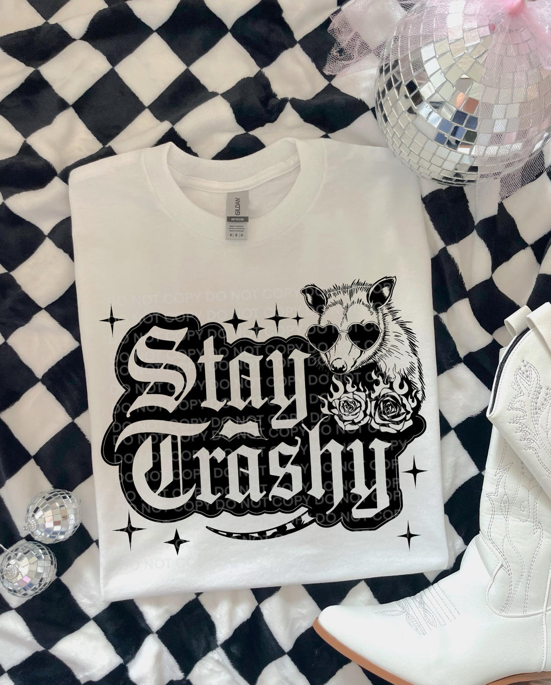 Stay Trashy DTF Print