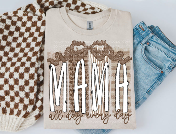 Mama All Day Everyday DTF Print