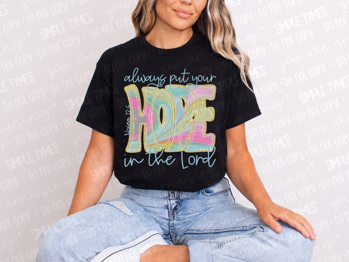Always Put Your Hope In The Lord DTF Print